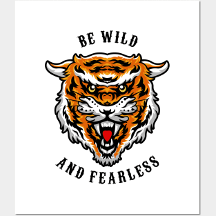 Be Wild and Fearless (White) Posters and Art